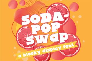 Sodapop Swap: A Blocky Serif Font for Web Designers